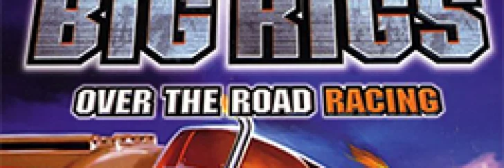 Remastern ingen bett om: Big Rigs: Over the Road Racing hotar att återvända
