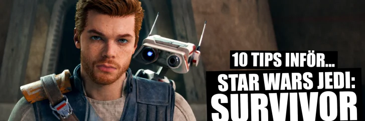 10 tips inför Star Wars Jedi: Survivor
