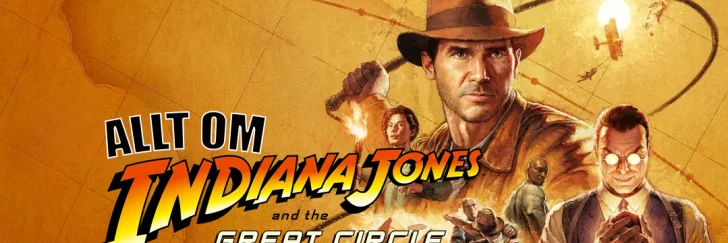 Allt om Indiana Jones and the Great Circle