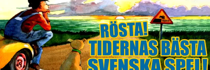 Rösta fram tidernas bästa svenska spel!