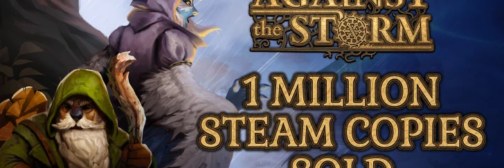 Against the Storm har sålts i över 1 miljon ex på Steam