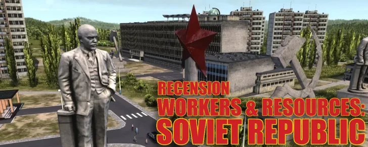 Soviet Republic är Transport Tycoon-genrens Dark Souls