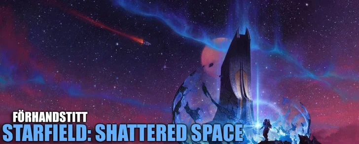 Starfield: Shattered Space väljer det lilla – det känns stort!