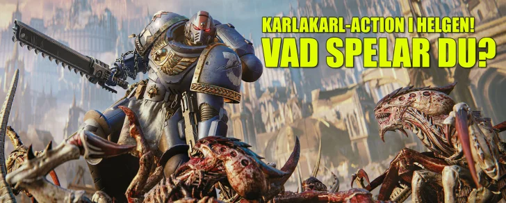 Vi är/var karlakarlar i helgen – vad spelar/spelade du?